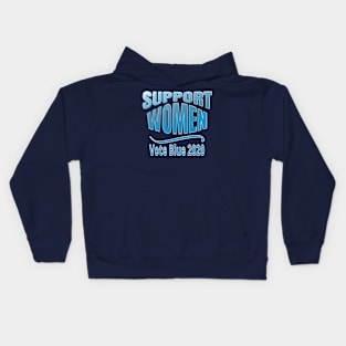 SUPPORT WOMEN: Vote Blue 2020 Kids Hoodie